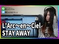 STAY AWAY / L'Arc〜en〜Ciel(cover)