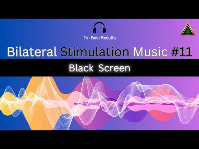 Bilateral Stimulation Music #11 |10 Hrs Black Screen-Calming sound to relieve PTSD, anxiety & stress class=