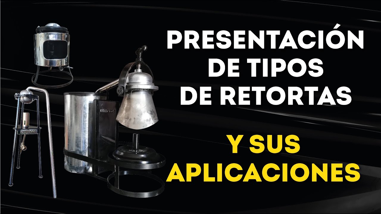 TIPOS DE RETORTAS Y SUS APLICACIONES: 2025 - YouTube