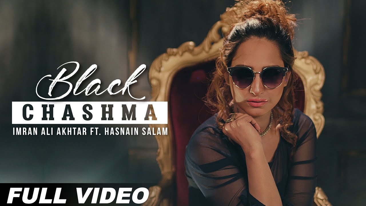 Black Chashma (Full Song) | Imran Ali Akhtar | Hasnain Salam | Latest Punjabi Song 2018