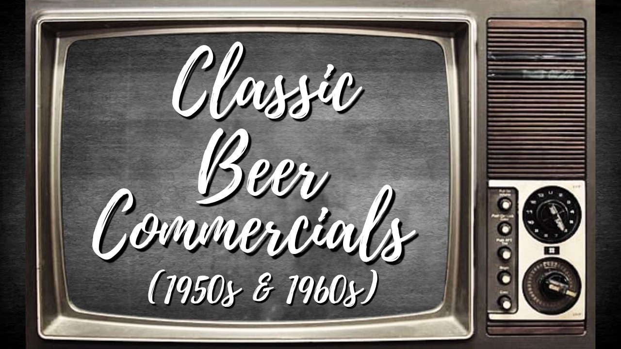 Classic Beer Commercials ( 1950s & 1960s ) - 17 Different Brands