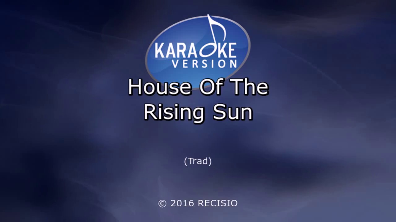 House Of The Rising SunKaraoke YouTube