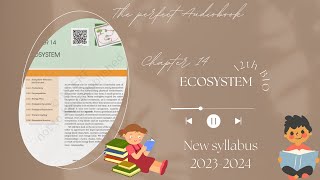 ECOSYSTEM Chapter 14 Audiobook  | Class 12th NCERT Biology | 2023-2024 #neet #audiobook #ncert #bio