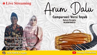    Arum Dalu Versi Tayub Di Rumah Bpk Suparno  Ibu Sutini  Soundeka 