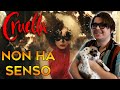 CRUELLA NON HA SENSO