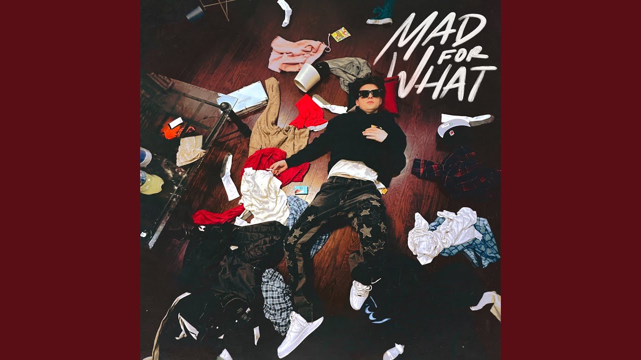 Mad For What - YouTube