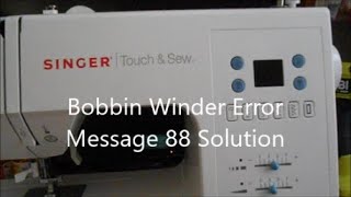 Bobbin Thread Winder Error Message 88 Solution