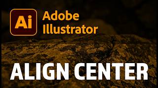 Adobe Illustrator - Align Center