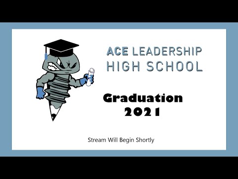 ACE Leadership High School 2021 Graduation