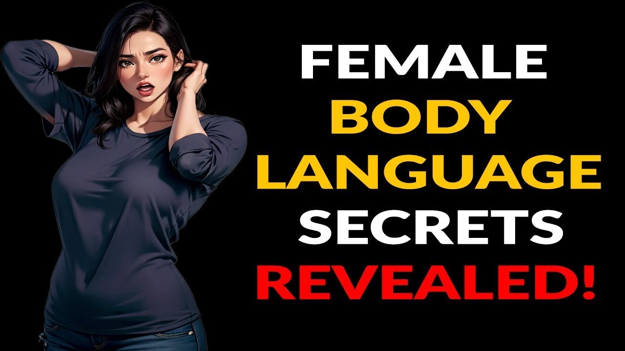 Female Body Language Secrets REVEALED! (Psychology Facts You Must Know