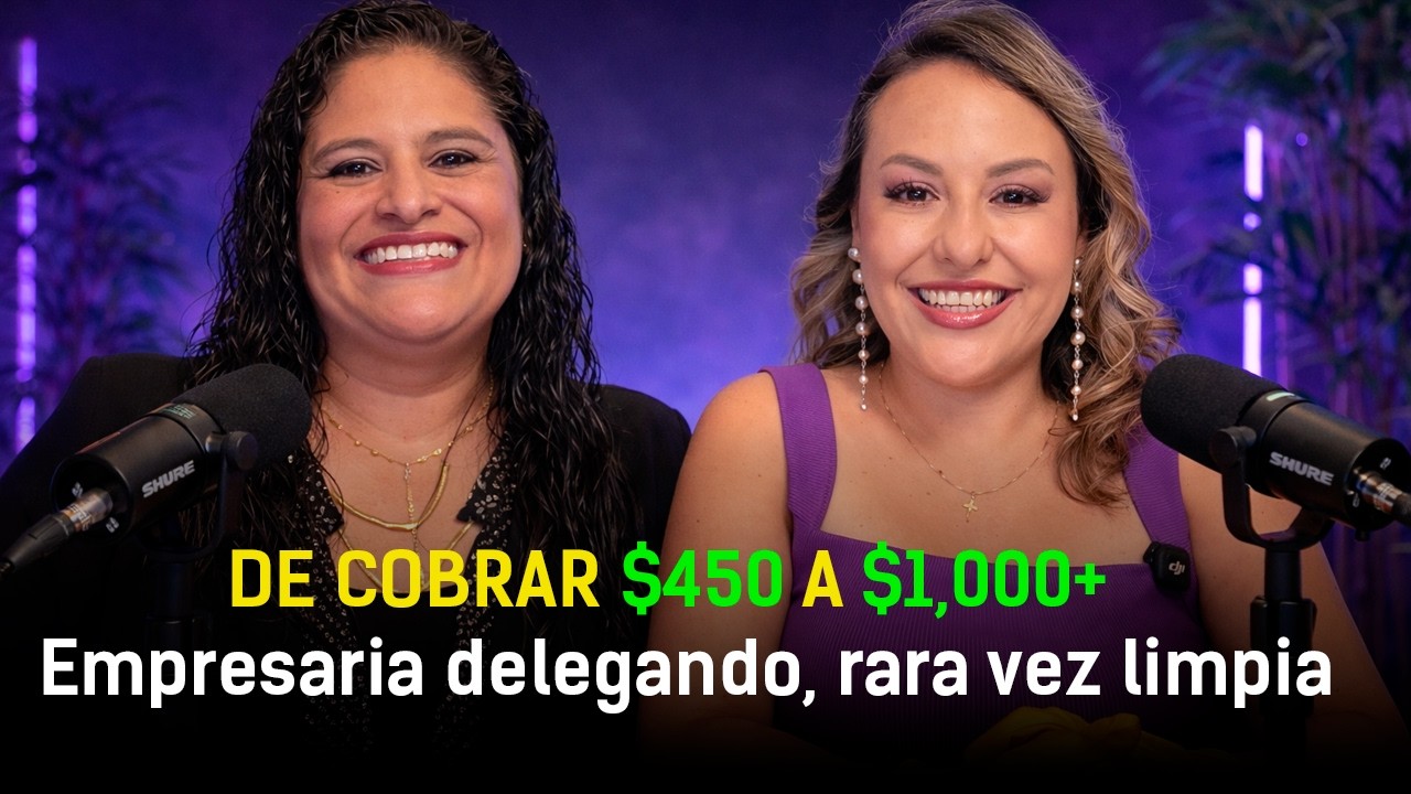 De $500 a $1,000 por limpieza: Cómo duplicó sus precios SIN perder clientes  |  Amalia Valle  029