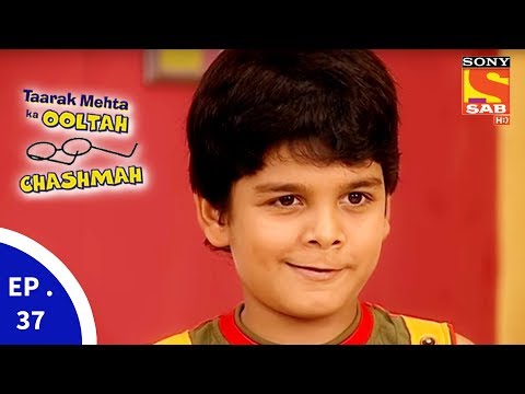 Taarak Mehta Ka Ooltah Chashmah – तारक मेहता का उल्टा चशमाह – Episode 37