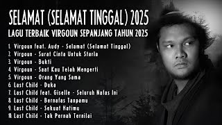 Download Lagu Selamat (Selamat Tinggal) 2025 | Lagu Terbaik Virgoun Sepanjang Tahun 2025 MP3
