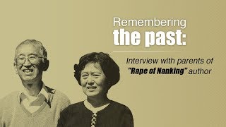 Remembering the past: Interview with parents of 'Rape of Nanking' author