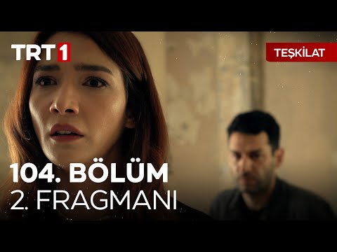 Teşkilat 104. Bölüm 2. Fragmanı | \