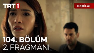 Teşkilat 104 Bölüm 2 Fragmanı  Neslihan Sizin Kızınız Değil 