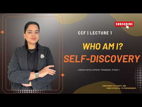 Lecture 1: Self-Discovery | Understanding Your Personality, Strengths & Work Style