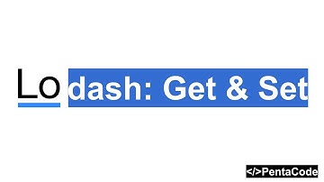 Lodash: Get and Set explained