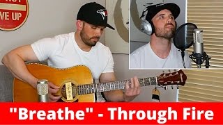 Breathe - Through Fire (Acoustic Cover) chords