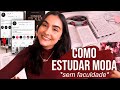 COMO ESTUDAR MODA SEM FACULDADE OU CURSOS