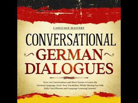 Conversational German Dialogues: Over 100 Conversations and Short Stories to Learn the German