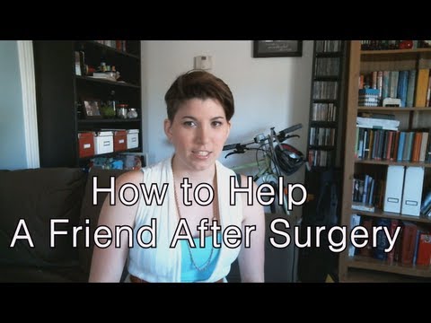 How to Help a Friend After Surgery