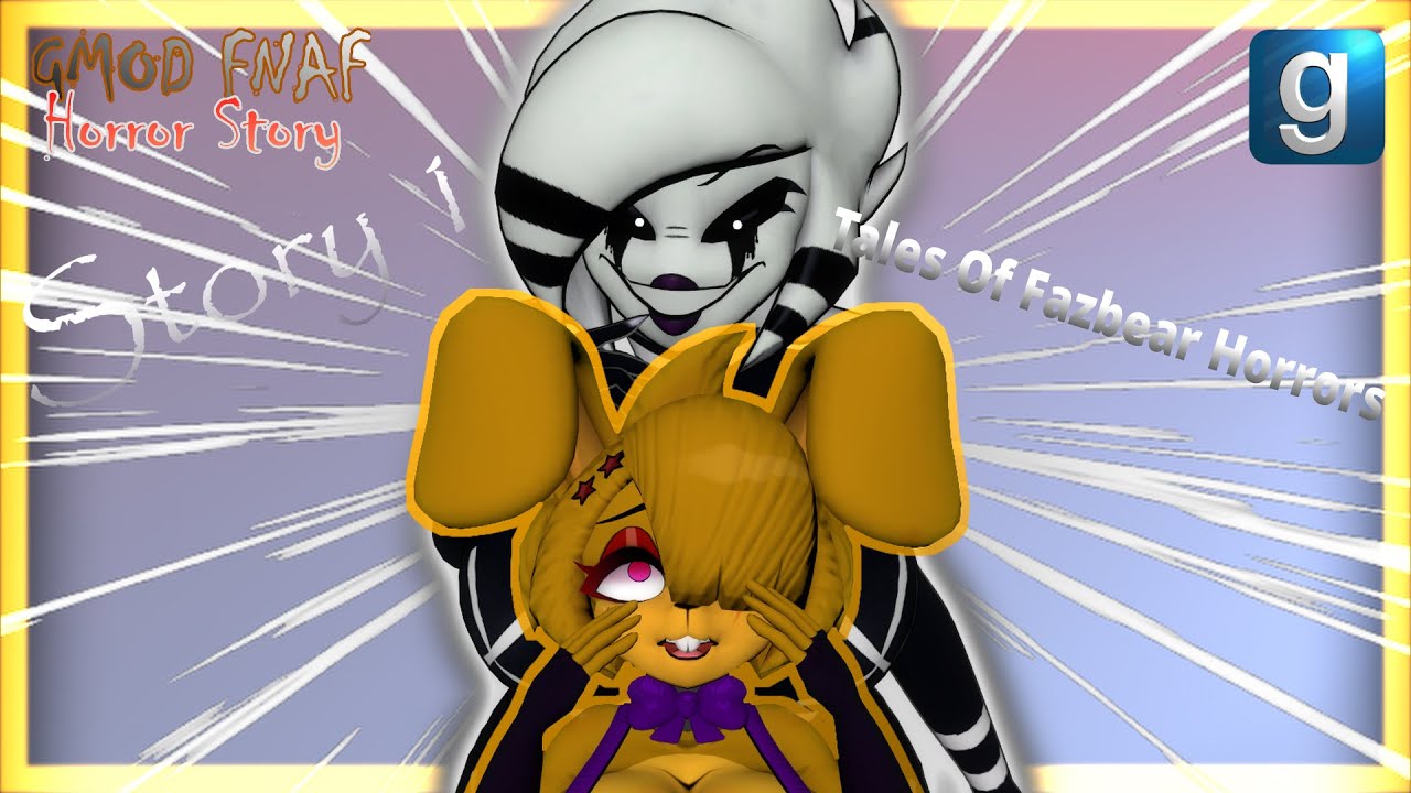 GMOD FNAF|Nightmare On Marie Street! [Story 1] (Tales Of Fazbear ...
