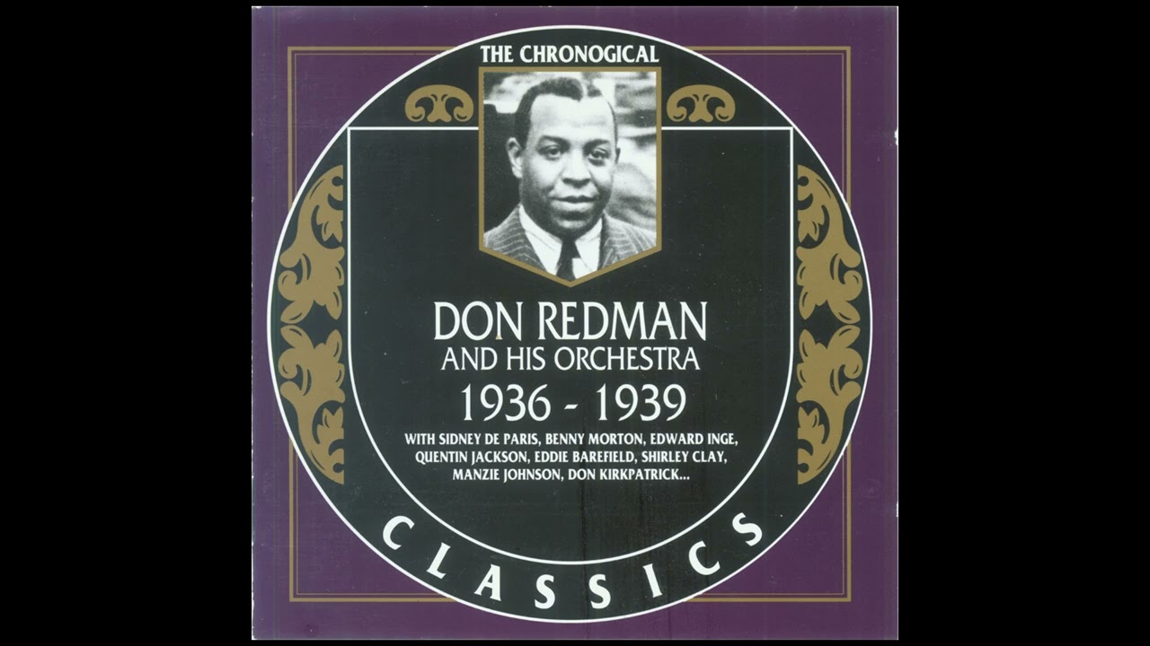 DON REDMAN AND HIS ORCHESTRA  1936-1939 (1991)(FULL ALBUM)
