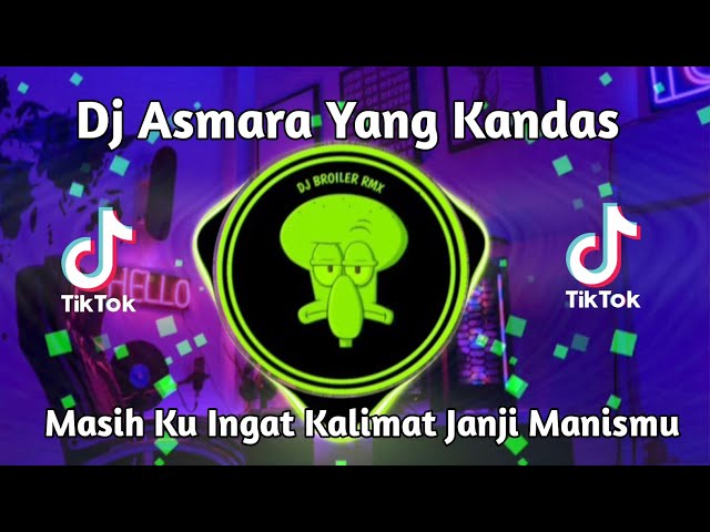 DJ ASMARA YANG KANDAS || MASIH KU INGAT KALIMAT JANJI MANISMU REMIX FULL BASS VIRAL TIKTOK class=