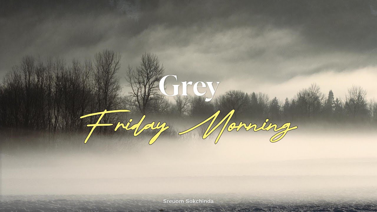 Grey Friday Morning | S. Chinda