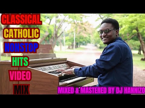 BEST OF CATHOLIC NONSTOP HITS POWERFUL MIX BY DJ HANNIZO FT HUYU NI NANI NIMEKUPATA YESU