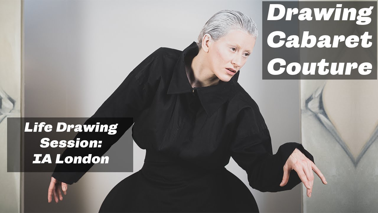 Drawing Cabaret Couture Life Drawing Session: IA London