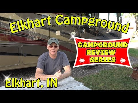 Elkhart Campground Review Elkhart, Indiana. RV Travel