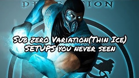 [Mk11] Sub Zero Thin Ice Variation SETUPS 60% YOU NEVER SEEN