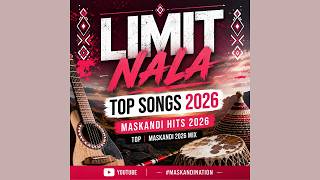 LIMIT NALA Top Songs 2026 | Maskandi Hits 2026 | Top | Maskandi 2026 Mix