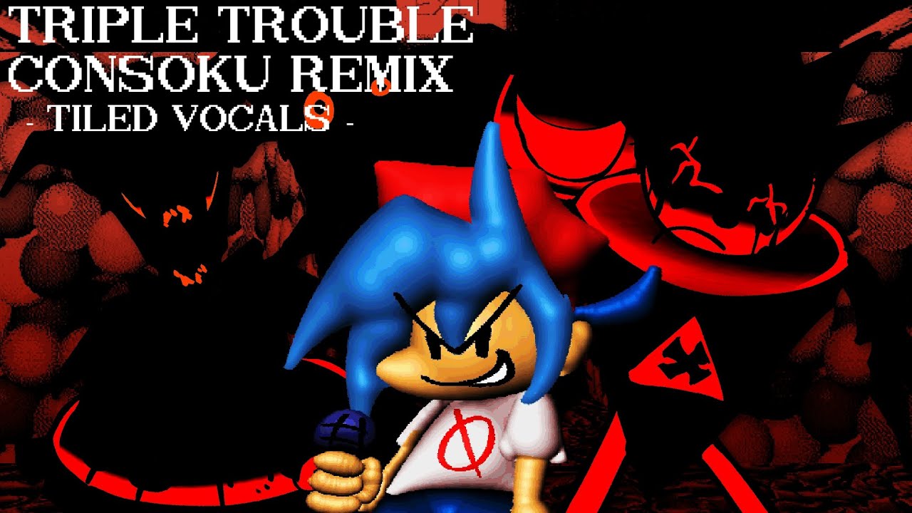 TRIPLE TROUBLE CONSOKU REMIX (Tiled Vocals) [original by consoku]
