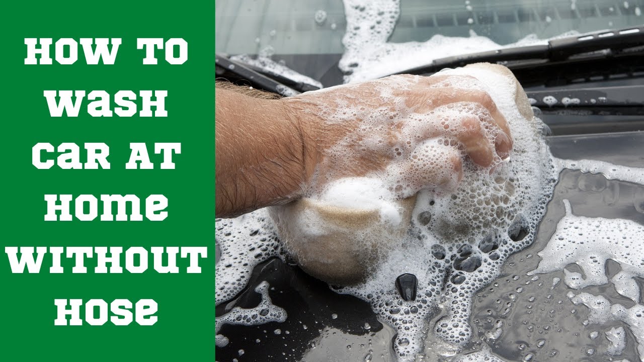 How To Wash Car Without Hose