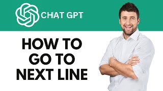 How To Go To Next Line in ChatGPT | Line Breaks in ChatGPT | Openai Tutorial