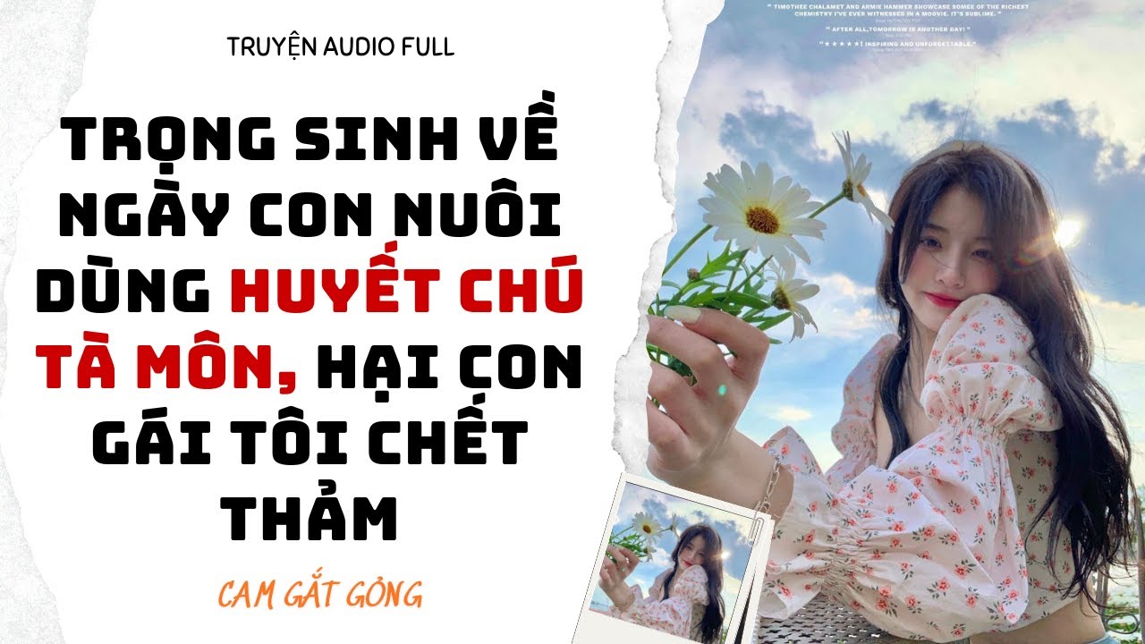 [ TRUYỆN AUDIO ] Trọng Sinh Về Ngày Con Nuôi Dùng Huyết Chú Tà Môn, Hại Con Gái Tôi Chết Thảm - FULL