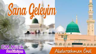 Sana Geleyim - Abdurrahman Önül Resimi