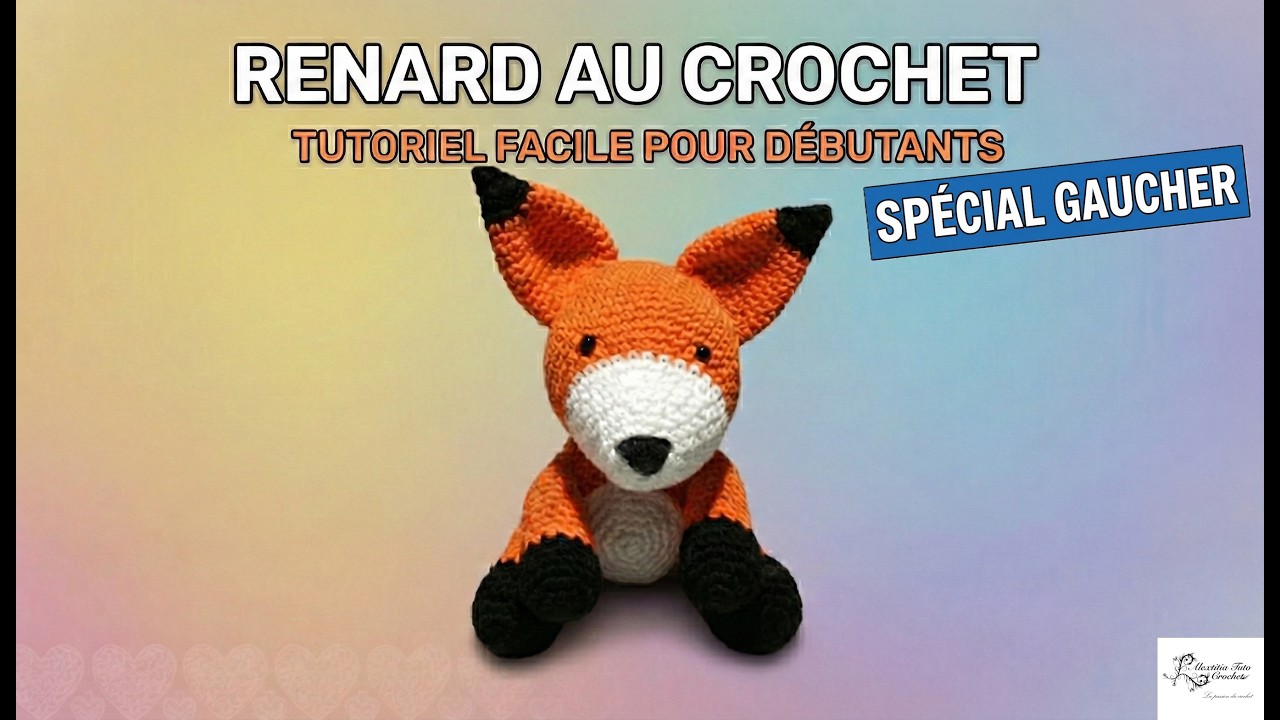 Tuto Amigurumi Chien Renard Au Crochet Spécial Gaucher