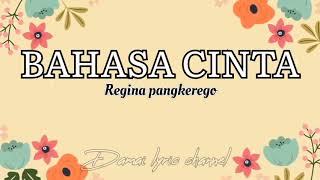 Bahasa Cinta (Regina pangkerego)lirik🎵