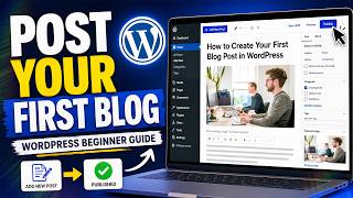 How to Create Your First Blog Post in WordPress | Beginner Guide