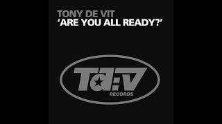 Tony De Vit - Are You All Ready (Luvstruck Extended Remix)