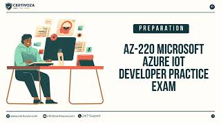 AZ-220 Microsoft Azure IoT Developer Practice Exam | Certivoza