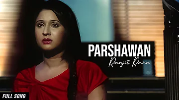 Punjabi Sad Song 2022 | RANJIT RANA - Parshawan (Full Song) | Sad Song 2022