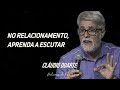 Cláudio Duarte - No relacionamento, aprenda a escutar | Palavras de Fé