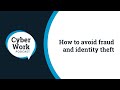 How to avoid fraud and identity theft | Cyber Work Podcast