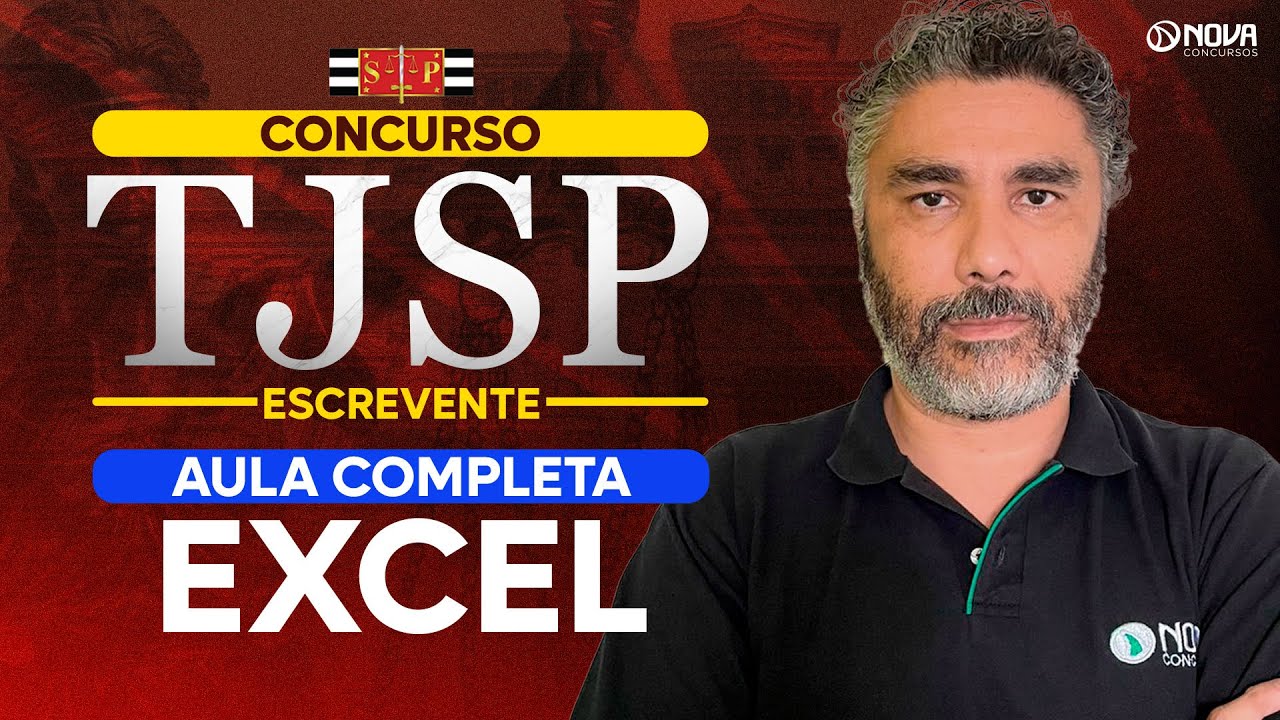 Concurso Escrevente TJSP 2025: Aula completa Excel - INFORMÁTICA