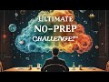 Ultimate No Prep Challenge (4D Role Play)